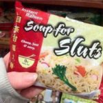 Sluts have their own soup? 😀