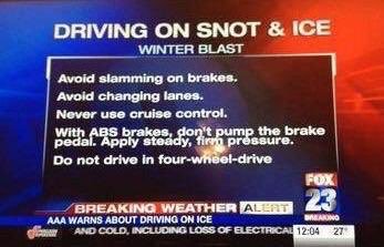 Careful driving this weekend on snot and ice! 😀