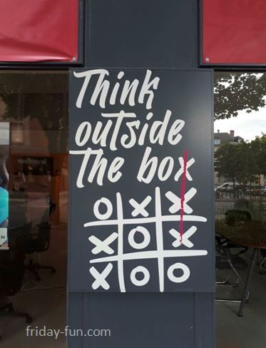 Think outside the box! 😀